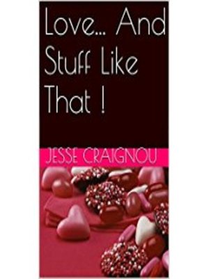 cover image of Love... and Stuff Like That !